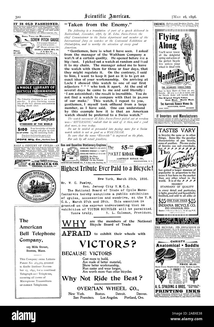 Gas and Gasoline Stationary Engines GASOLINE TRACTION ENGINES COMBINED ENGINES & PUMPS GASOLINEPORTABLE ENGINES By Any One U For Any Purpose CHARTER GAS ENGINE CO. P. O. Box 148 Sterling Ill. WHY AFRAID 'Taken from the Enemy.' are the members of the National Bicycle Board of Trade to exhibit their wheels with POCKET KODAK EASTMAN KODAK CO. ENGINES 9 New York. Boston. Detroit. Denver. San Francisco. Los Angeles. Portland Ore. OVERrIAN WHEEL C The Original Single-Tubes. Cost Most. Worth Most. „  TASTES VARY INDIANA BICYCLE CO. IT IS OLD FASHIONED  AV kilN).` A WHOLE LIBRARY OF BICYCLE Stock Photo